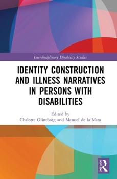 Hardcover Identity Construction and Illness Narratives in Persons with Disabilities Book