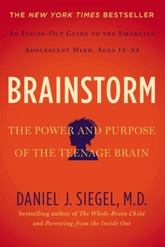 Hardcover Brainstorm: The Power and Purpose of the Teenage Brain Book
