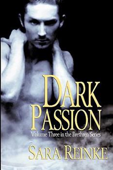 Dark Passion - Book #3 of the Brethren