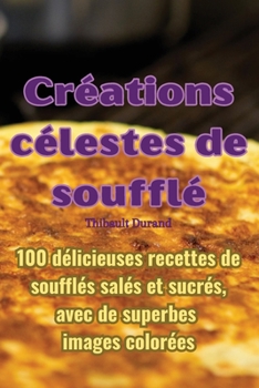 Paperback Créations célestes de soufflé [French] Book