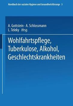 Paperback Wohlfahrtspflege Tuberkulose - Alkohol Geschlechtskrankheiten [German] Book