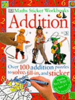 Paperback Addition, Ages 5-7 (Maths Sticker Workbooks) Book