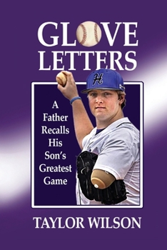 Paperback Glove Letters: A Father Recalls His Son's Greatest Game Book