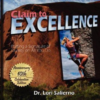 Paperback Claim to Excellence: Putting a Signature of Quality on All You Do Book