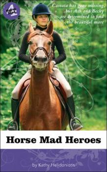 Horse Mad Heroes - Book #4 of the Horse Mad