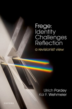 Hardcover Frege: Identity Challenges Reflection: A Revisionist View Book