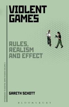 Hardcover Violent Games: Rules, Realism and Effect Book