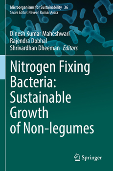 Paperback Nitrogen Fixing Bacteria: Sustainable Growth of Non-Legumes Book