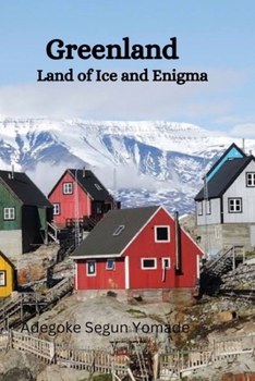 Paperback Greenland History: Land of Ice and Enigma Book