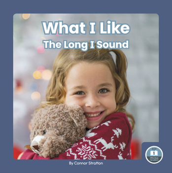 Paperback What I Like: The Long I Sound Book