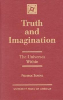 Hardcover Truth and Imagination: The Universes Within Book