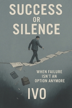 Paperback Success or Silence: When Failure Isn't An Option Anymore Book