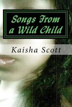 Paperback Songs From a Wild Child: Poetry for Casual Readers Book