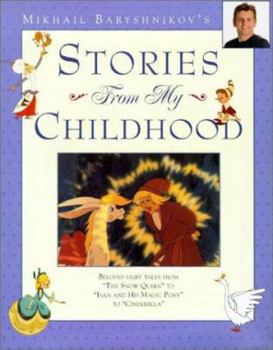 Hardcover Mikhail Baryshnikov's Stories from My Childhood: Beloved Fairy Tales from the Queen to Cinderella Book