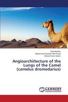 Angioarchiitecture of the Lungs of the Camel