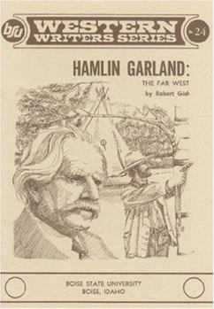 Paperback Hamlin Garland: The Far West (Boise State University Western Writers Series) Book