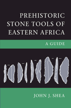 Hardcover Prehistoric Stone Tools of Eastern Africa: A Guide Book