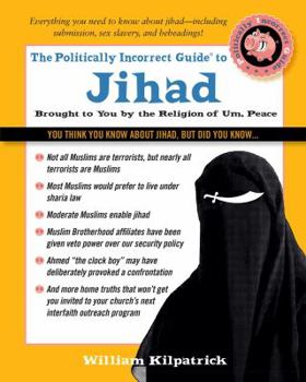 Paperback The Politically Incorrect Guide to Jihad Book