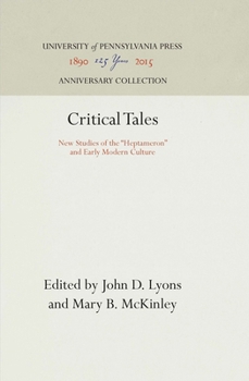 Critical Tales: New Studies of the Heptameron and Early Modern Culture