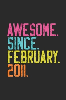 Paperback Awesome Since February 2011: Journal for Birthday Gift Idea - Graph Ruled Notebook Book
