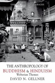 Paperback The Anthropology of Buddhism and Hinduism: Weberian Themes Book