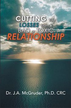 Paperback Cutting Your Losses from a Bad or Toxic Relationship Book