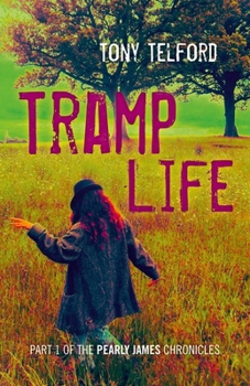Paperback Tramp Life: Part 1 of the Pearly James Chronicles Book
