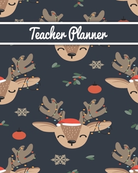 Teacher Planner: Christmas New Year gift Unicorn bear deer santa Inspirational and Motivational Gift Idea for Teacher! The Ultimate Teacher Planner as Teacher Appreciation Gifts