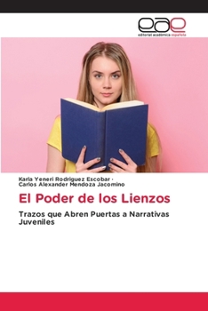 El Poder de los Lienzos (Spanish Edition)