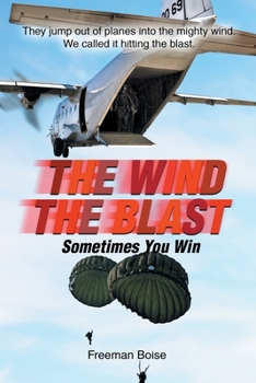Paperback The Wind The Blast: Sometimes You Win Book