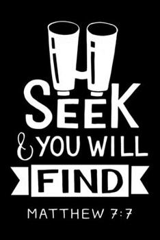 Matthew 7:7 Seek and you will find Bible scripture verse 2020 Weekly Christian Planner [6x9]