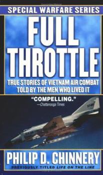 Mass Market Paperback Full Throttle: True Stories of Vietnam Air Combat Told by the Men Who Lived It Book