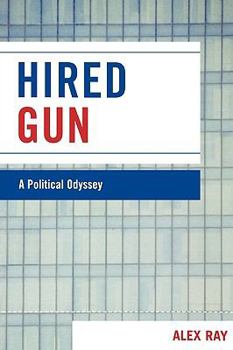 Paperback Hired Gun: A Political Odyssey Book