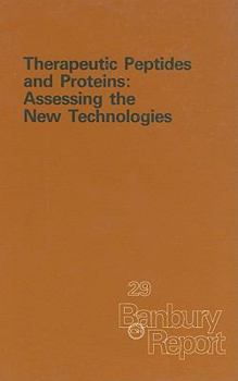 Hardcover Therapeutic Peptides and Proteins: Assessing the New Technologies Book