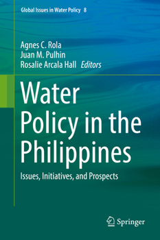 Hardcover Water Policy in the Philippines: Issues, Initiatives, and Prospects Book