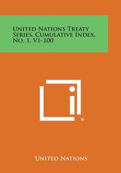 Paperback United Nations Treaty Series, Cumulative Index, No. 1, V1-100 Book