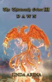 Hardcover The Thirteenth Order III: Dawn Book