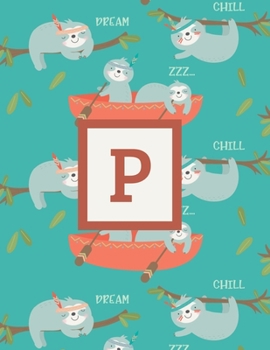 P: Letter Cute Sloth Animal Monogrammed 2020 Weekly Planner - January 2020 - December 2020 (8.5"x11")