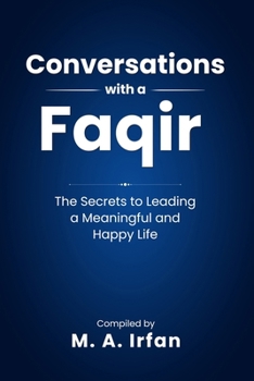 Paperback Conversations with a Faqir: The Secrets to Leading a Meaningful and Happy Life Book