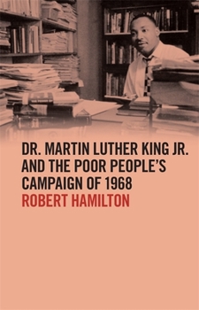 Hardcover Dr. Martin Luther King Jr. and the Poor People's Campaign of 1968 Book