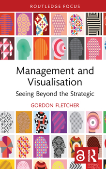 Hardcover Management and Visualisation: Seeing Beyond the Strategic Book