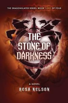 The Stone of Darkness - Book #3 of the Dragonslayer
