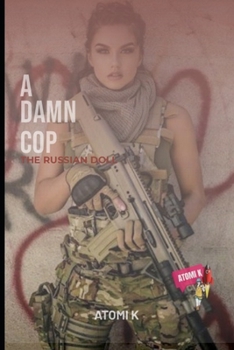 Paperback A damn Cop: The Russian doll Book