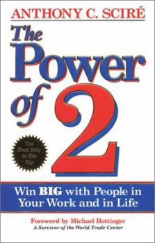 Hardcover The Power of 2: Win Big with People in Your Work and in Life Book