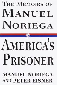 Hardcover America's Prisoner:: The Memoirs of Manuel Noriega Book
