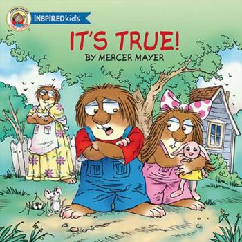 It's True (Mercer Mayer's Little Critter Inspired Kids) - Book  of the Mercer Mayer's Little Critter Inspired Kids