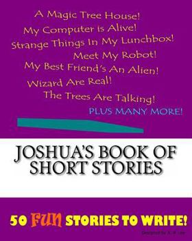 Paperback Joshua's Book Of Short Stories Book