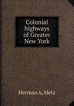 Paperback Colonial highways of Greater New York Book