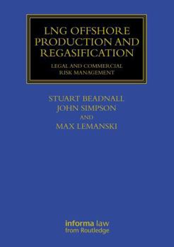 Hardcover Lng Offshore Production and Regasification: Legal and Commercial Risk Management Book