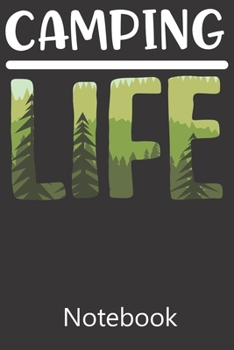 Camping Life: Composition Notebook, College Ruled Blank Lined Book for Taking Notes, Recipes, Sketching, Writing, Organizing, Christmas Halloween Birthday Gifts